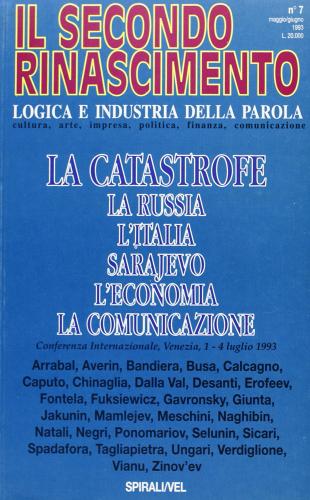 La catastrofe. La Russia, l'Italia, Sarajevo, l'economia, la comunicazione edito da Spirali