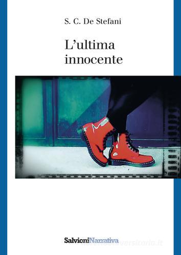 Libro L'ultima innocente di S. C. De Stefani Narrativa di Salvioni