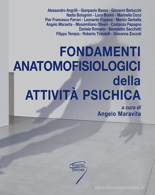 Fondamenti anatomofisiologici dell'attività psichica. Con Contenuto digitale per download e accesso on line edito da Poletto Editore