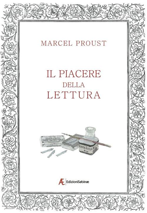 Il piacere della lettura di Marcel Proust edito da Edizioni Sabinae