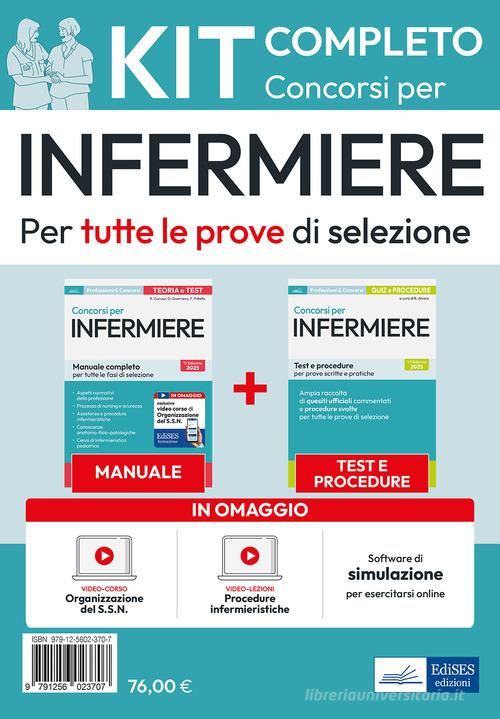 Kit dei concorsi per Infermiere. Volumi completi per la preparazione a tutte le prove di selezione. Con software di simulazione. Con video-corso. Con video-lezione di Rosaria Alvaro, Rosario Caruso, Francesco Pittella edito da Edises professioni & concorsi