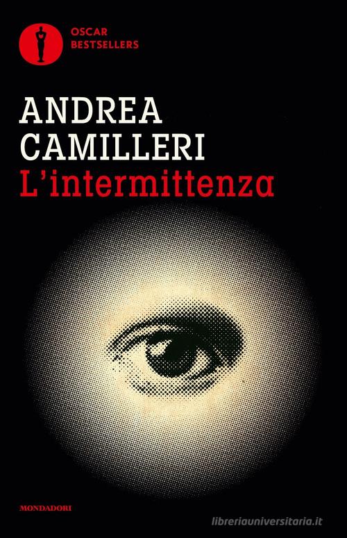 L' intermittenza di Andrea Camilleri edito da Mondadori