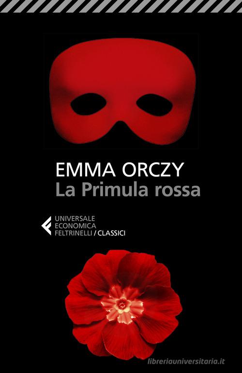 La primula rossa di Emma Orczy edito da Feltrinelli