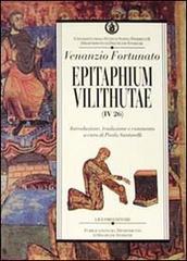 Epitaphium vilithutae (IV 26) di Fortunato Venanzio edito da Liguori