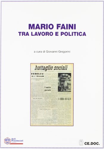 Mario Faini: tra lavoro e politica edito da Morcelliana