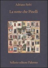 La notte che Pinelli di Adriano Sofri edito da Sellerio Editore Palermo