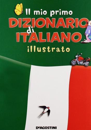 Il mio primo dizionario di italiano illustrato edito da De Agostini