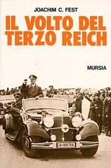 Il volto del Terzo Reich. Profilo degli uomini chiave della Germania nazista di Joachim C. Fest edito da Mursia (Gruppo Editoriale)