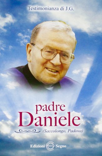 Padre Daniele edito da Edizioni Segno