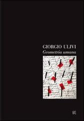 Giorgio Ulivi. Geometria umana edito da Gli Ori
