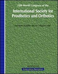 Twelfth World congress of the International society for prosthetics and orthotics-ISPO (Vancouver, 29 July-3 August 2007) edito da Medimond