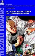 La pedagogia in corsia. Gioco e drammatizzazione in ospedale di Elisa Maiorca edito da Bonanno
