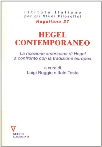 Hegel contemporaneo. La ricezione americana di Hegel a confronto con la tradizione europea edito da Guerini e Associati