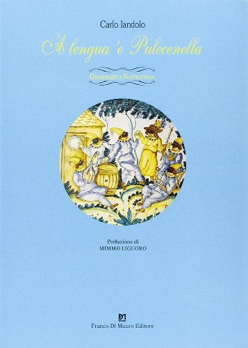 Lengua 'e pulecenella. Grammatica napoletana ('A) di Carlo Iandolo edito da Di Mauro Franco