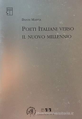 Poeti italiani verso il nuovo millennio di Dante Maffia edito da Croce Libreria