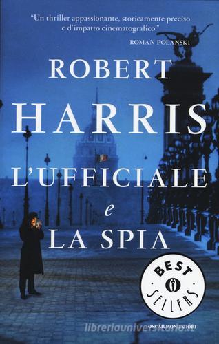 L' ufficiale e la spia di Robert Harris edito da Mondadori