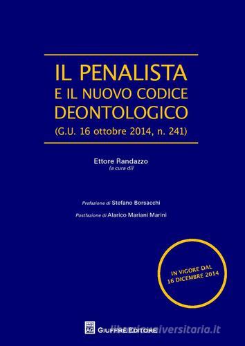 Il penalista e il nuovo codice deontologico edito da Giuffrè