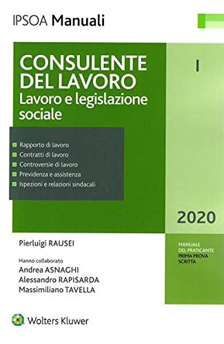 Consulente del lavoro vol.1 di Pierluigi Rausei, Andrea Asnaghi, Massimiliano Tavella edito da Ipsoa