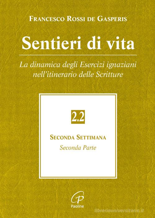 Sentieri di vita vol.2.2 di Francesco Rossi De Gasperis edito da Paoline Editoriale Libri