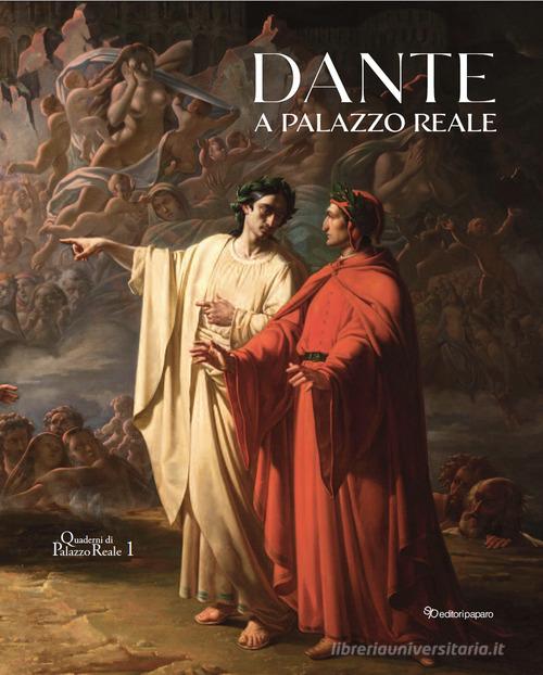Dante a Palazzo Reale edito da Editori Paparo