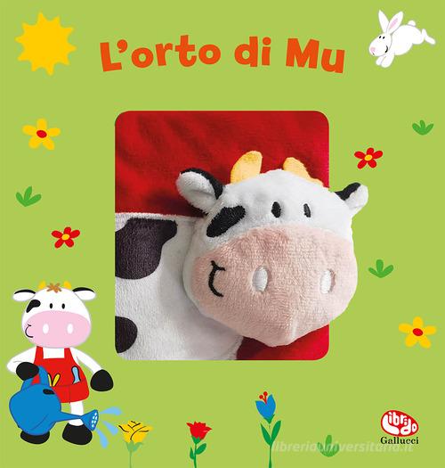 L'orto di Mu. Ediz. a colori edito da Librido Gallucci