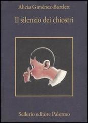 Il silenzio dei chiostri di Alicia Giménez-Bartlett edito da Sellerio Editore Palermo