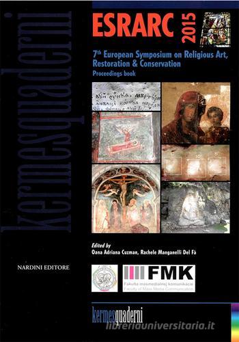 ESRARC 2015. 7th european symposium on religious art, restoration & conservation. proceeding book. Ediz. italiana e inglese edito da Nardini