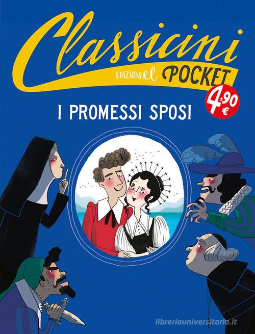 I promessi sposi. Pocket. Classicini. Ediz. a colori di Roberto Piumini edito da EL