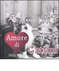 Amore di gattini di Milly Brown edito da Magazzini Salani