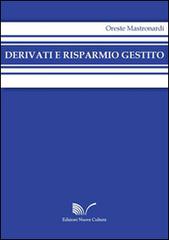Derivati e risparmio gestito. Ediz. italiana e inglese di Oreste Mastronardi edito da Nuova Cultura