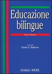 Educazione bilingue edito da Guerra Edizioni