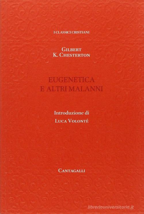 Eugenetica e altri malanni di Gilbert Keith Chesterton edito da Cantagalli