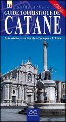 Guida turistica di Catania. Ediz. francese di Antonino Scifo edito da Alma Editore