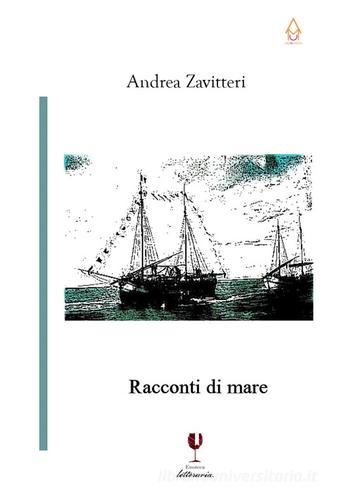 Racconti di mare di Andrea Zavitteri edito da Enoteca Letteraria