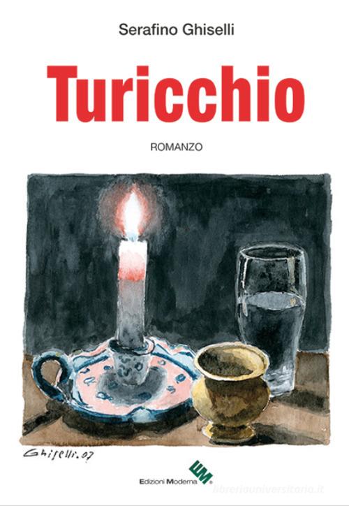 Turicchio di Serafino Ghiselli edito da Moderna (Ravenna)