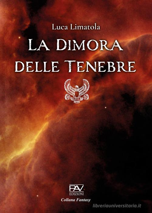 La dimora delle tenebre di Luca Limatola edito da Pav Edizioni