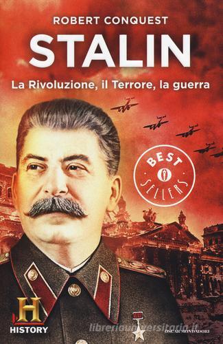 Stalin. La rivoluzione, il terrore, la guerra di Robert Conquest edito da Mondadori