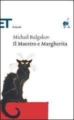 Il Maestro e Margherita di Michail Bulgakov edito da Einaudi