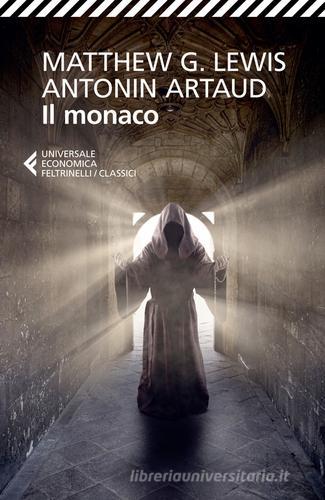 Libro Il monaco di Matthew Gregory Lewis, Antonin Artaud Universale economica. I classici di Feltrinelli