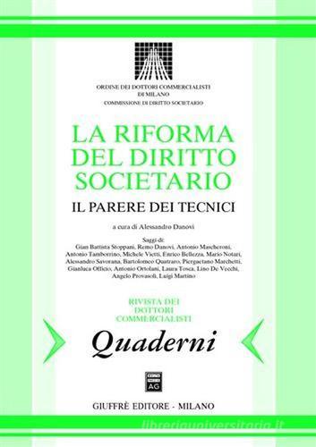 La riforma del diritto societario. Il parere dei tecnici. Atti del Convegno (Milano, 2 dicembre 2002) edito da Giuffrè