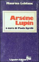 Arsène Lupin di Maurice Leblanc edito da Liguori