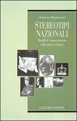 Stereotipi nazionali. Modelli di comportamento e relazioni in Europa di Arianna Montanari edito da Liguori