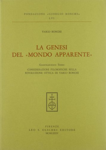 La genesi del «mondo apparente» di Vasco Ronchi edito da Olschki