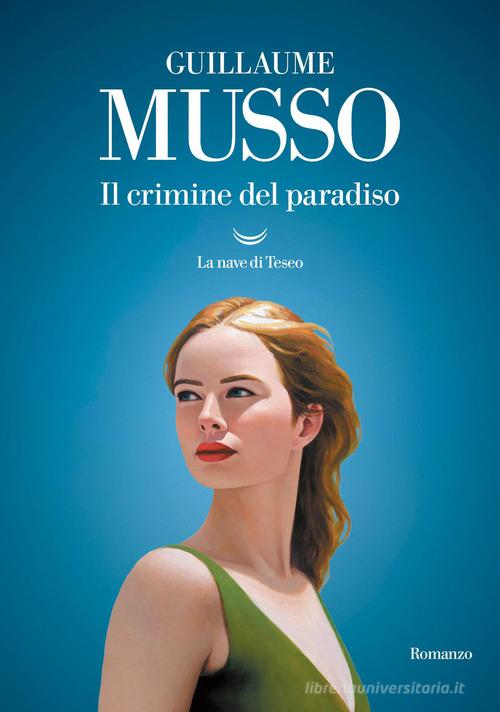 Libro Il crimine del paradiso di Guillaume Musso Oceani di La nave di Teseo