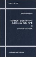 «Itinerari» di una ricerca sul sistema delle fonti vol.9 di Antonio Ruggeri edito da Giappichelli