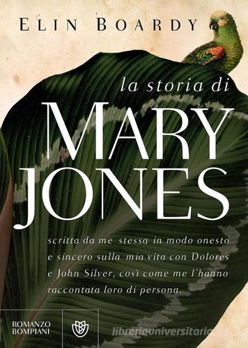 La storia di Mary Jones di Elin Boardy edito da Bompiani