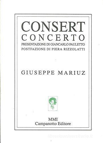 Consert concerto di Giuseppe Mariuz edito da Campanotto