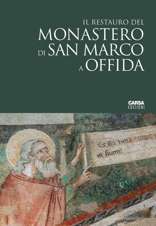 Il restauro del monastero di San Marco a Offida edito da CARSA