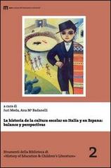 La historia de la cultura escolar en Italia y en España. Balance y perspectivas edito da eum