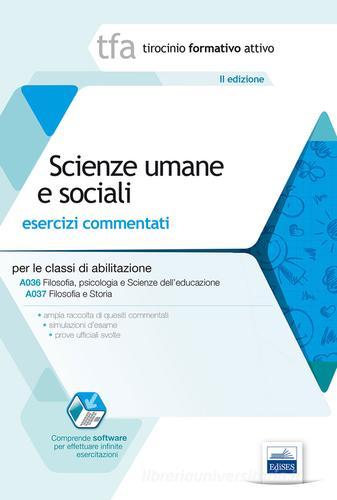 1 TFA. Scienze umane e sociali. Esercizi commentati per le classi A036. Con software di simulazione edito da Edises